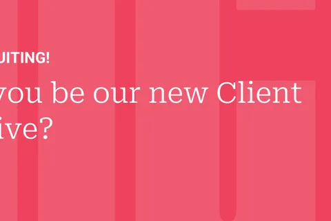 Could you be our new Client Executive?